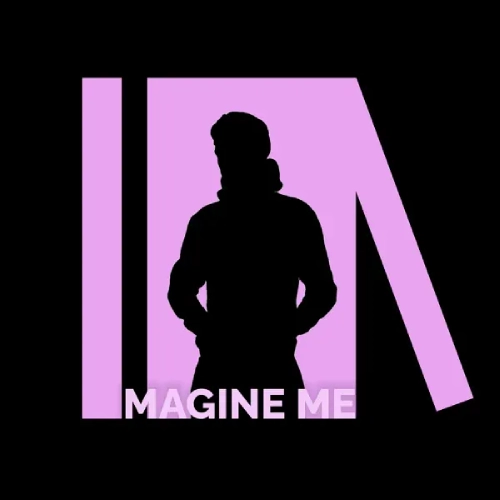Imagine Me