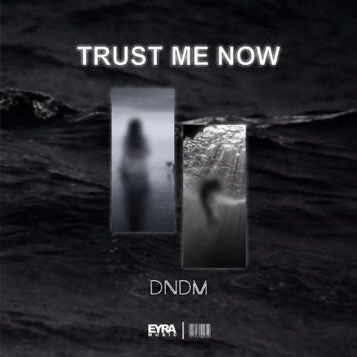 Trust Me Now